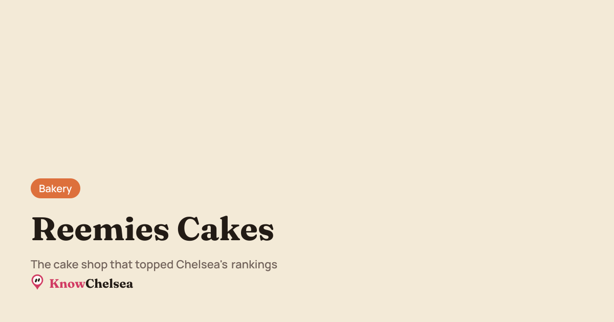 Reemies Cakes - Bakery in Chelsea | KnowChelsea